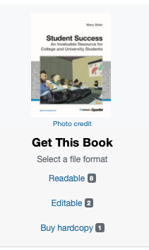 Screenshot of book titled "Student Success: An Invaluable Resource for College and University Students"
Under that a heading that reads: "Get this book". Then "Select a file format". And under the options "Readable", "Editable" and "Buy hardcopy".