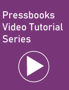 Alt text: Playlist cover image for the Pressbooks Video Tutorial Series.