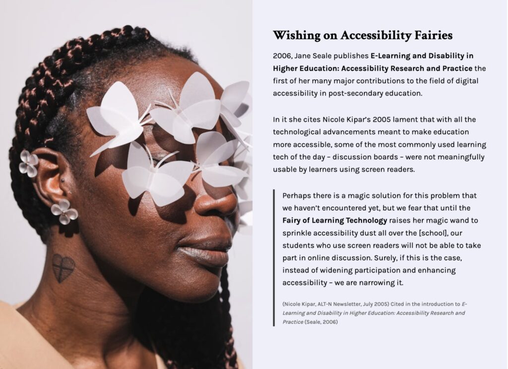 A screenshot from the Praxis Provocations section of the CanDARE site shows a close up photo of a black woman with silk, white butterflies covering her eyes. The headline for the story reads “Wishing on Accessibility Fairies” and there is an excerpt from the post with a quote about a 2005 discovery that screen reader users were unable to participate in online forums.